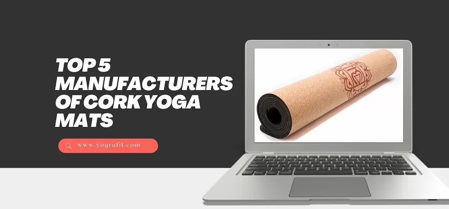 Top 5 manufacturers of cork yoga mats